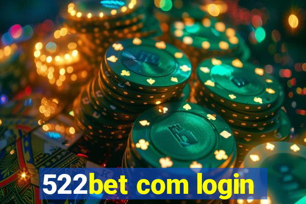 522bet com login